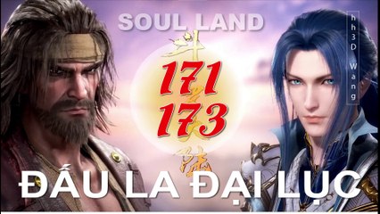 Đấu La Đại Lục (斗罗大陆1) - Phần 1- Tập 171-173 --- [Soud Land 2018 EP 171-173]