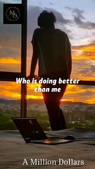 "I don't care who is doing better than me"