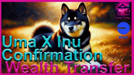 Uma X Inu Confirmation Wealth Transfer Bitcoin Ethereum Crypto Gem