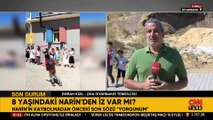 Kayıp Narin'in son sözü 