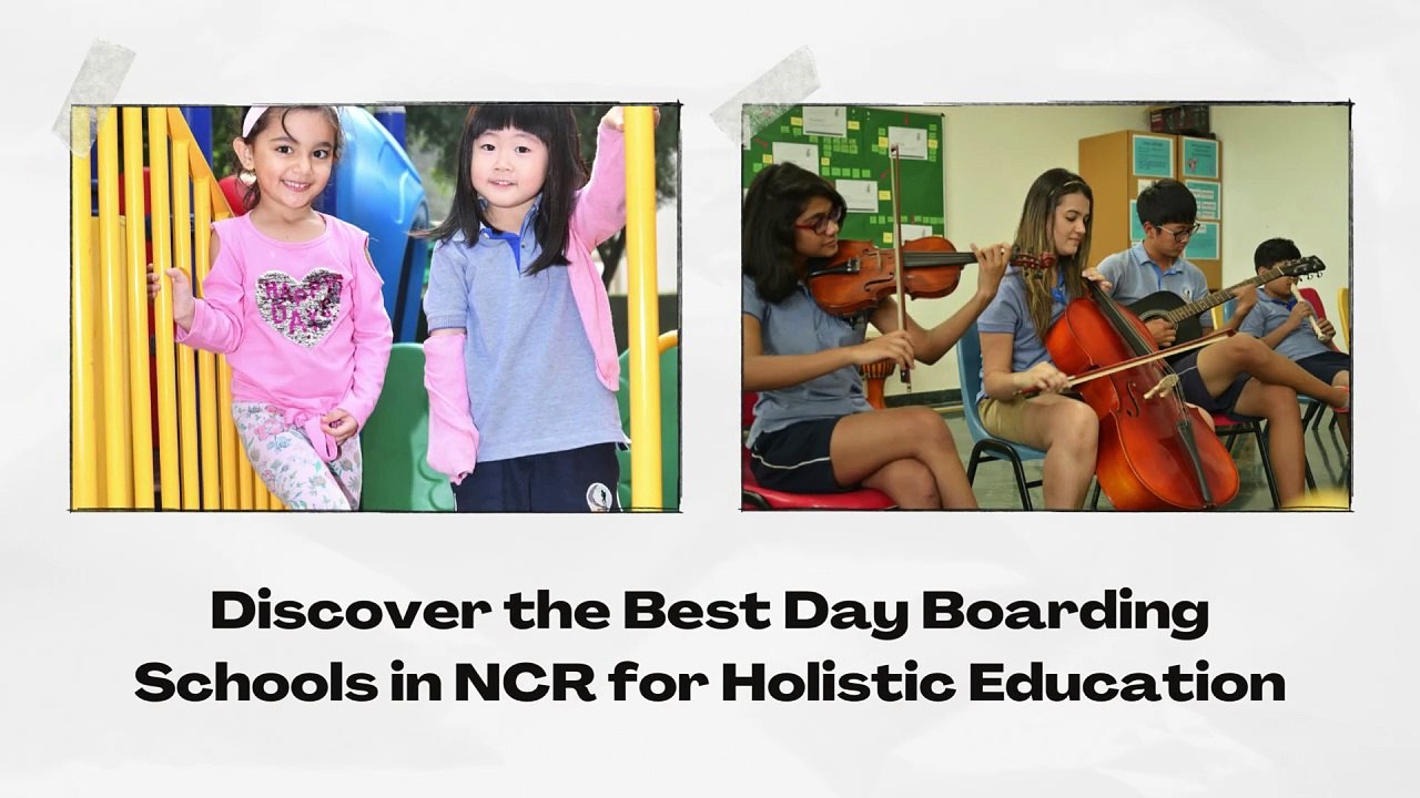 Discover the Best Day Boarding Schools in NCR for Holistic Education