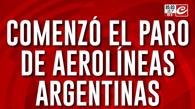 Paro de Aerolíneas Argentinas afecta a 150 vuelos y 15 mil pasajeros