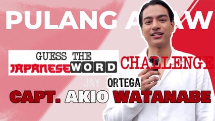 Pulang Araw: Guess the Japanese Word Challenge with Jay Ortega | Online Exclusive