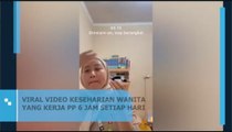 VIRAL VIDEO KESEHARIAN WANITA YANG KERJA PP 6 JAM SETIAP HARI