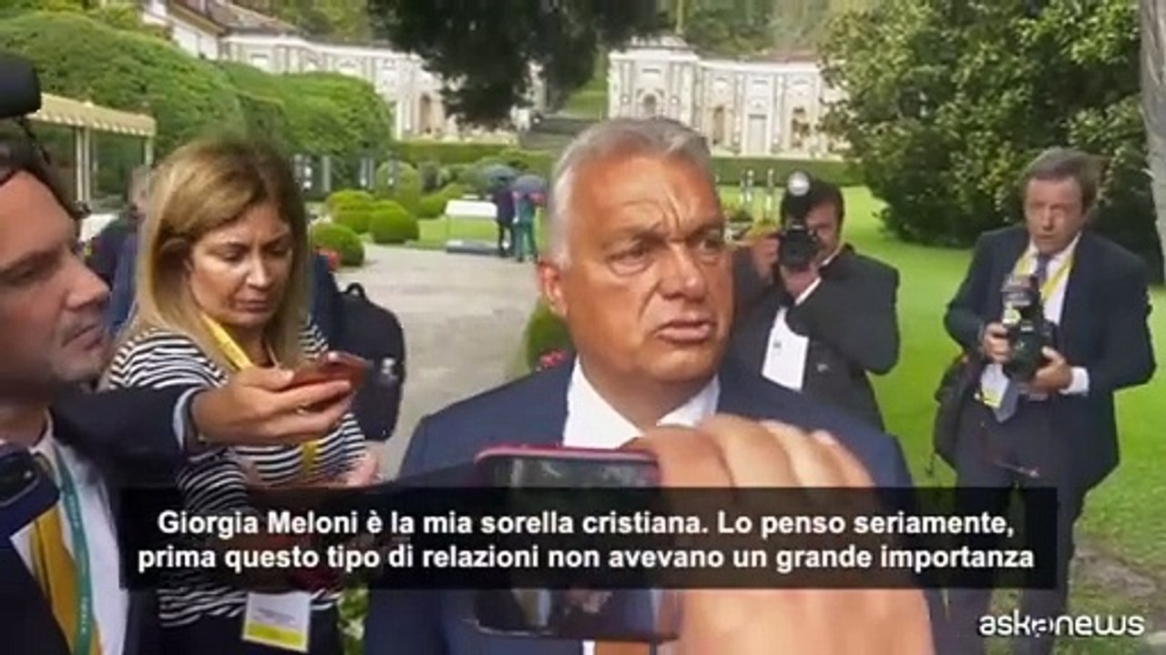 Orban da Cernobbio: Giorgia Meloni ? la mia sorella cristiana