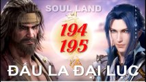 Đấu La Đại Lục (斗罗大陆1) - Phần 1- Tập 194-195 --- [Soud Land 2018 EP 194-195]