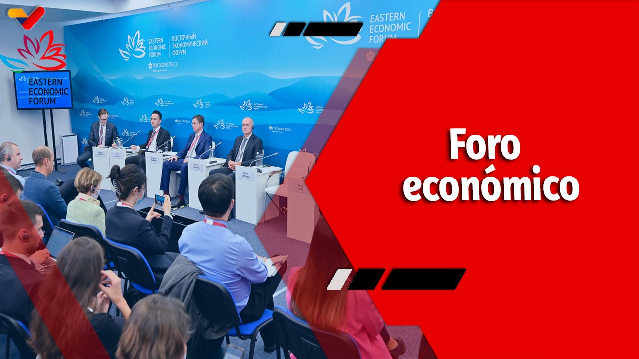 El Mundo en Contexto | Foro Económico Oriental marca récord de participación con más de 275 países