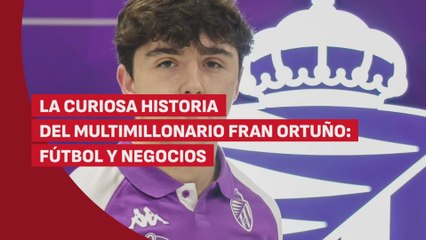 La CURIOSA historia de FRAN ORTUÑO: en el Valladolid 'B' a facturar 60 MILLONES de euros
