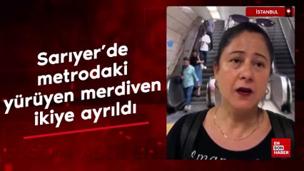 Sarıyer'de metrodaki yürüyen merdiven ikiye ayrıldı