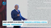 AMLO advierte a la SCJN que paralizar la reforma judicial sería una 