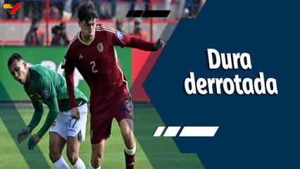 Tiempo Deportivo | Dura derrota de Venezuela ante Bolivia en "El Alto"