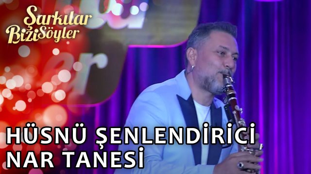 Hüsnü Şenlendirici - Nar Tanesi | Şarkılar Bizi Söyler | Performans