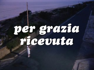 FILM Per grazia ricevuta (1971)