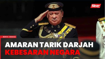 Agong beri amaran tarik balik darjah penerima yang cemar nama negara