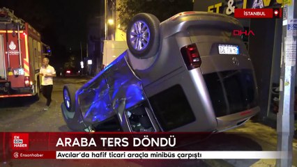 Avcılar'da hafif ticari araçla minibüs çarpıştı
