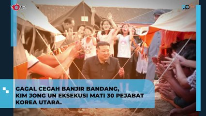 Efek Banjir Bandang, Kim Jon Un Eksekusi 30 Pejabatnya