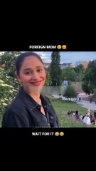 Indian mom vs foreign mom