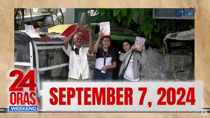 24 Oras Weekend Express: SEPTEMBER 7, 2024 [HD]