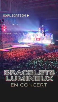 Le secret des bracelets lumineux en concert !