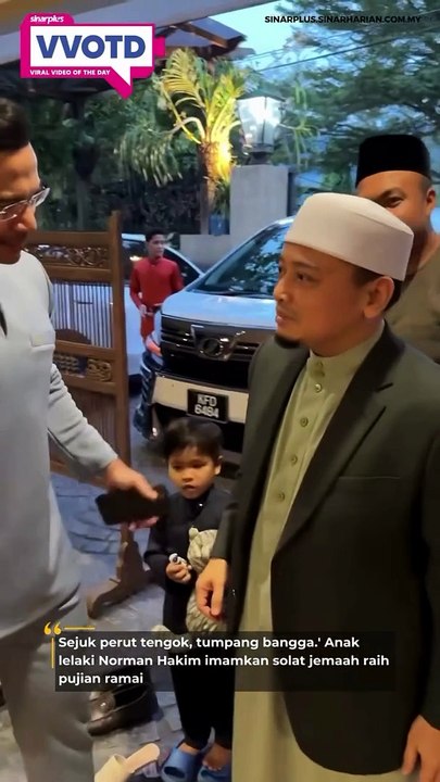 Norman Hakim mendapat pujian ramai apabila anak lelakinya, Mohamed Danish Hakim mengimamkan solat berjemaah
