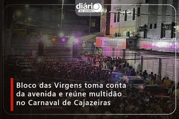 Bloco das Virgens toma conta da avenida e reúne multidão no Carnaval de Cajazeiras