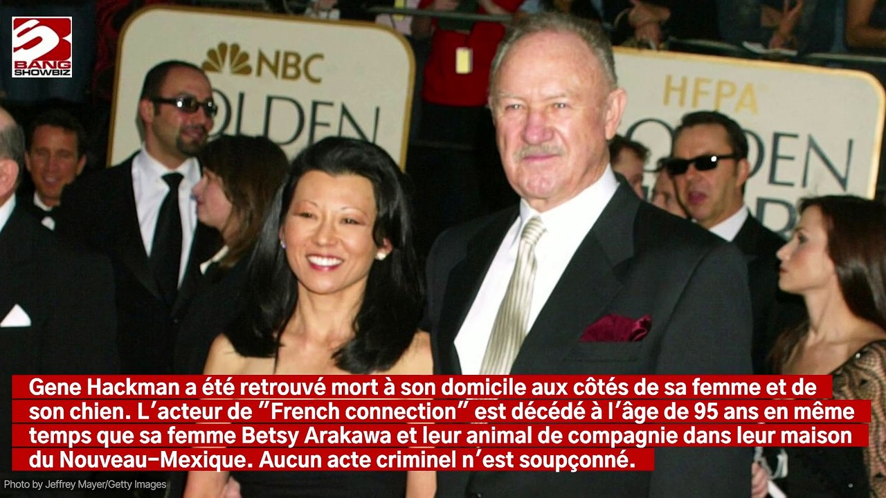 Gene Hackman : l'acteur de “French connection” retrouvé mort avec sa femme et son chien