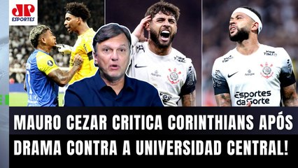 "FOI VERGONHOSO! É INACEITÁVEL o que o Corinthians FEZ! Gente..." Mauro Cezar faz FORTE CRÍTICA!