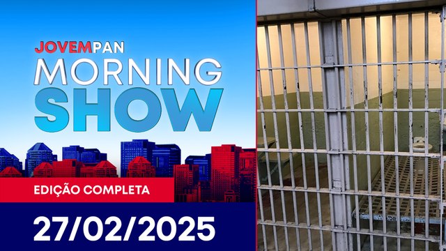 PCC E COMANDO VERMELHO SE UNEM PARA BENEFÍCIOS NAS PRISÕES | MORNING SHOW - 27/02/25
