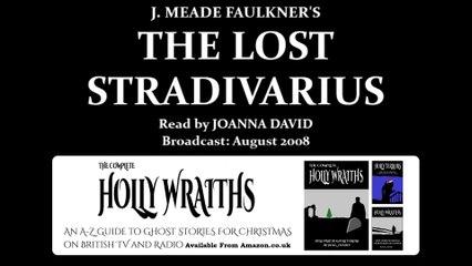 The Lost Stradivarius (2008) by J. Meade Falkner, read by Joanna David