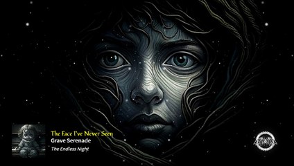 Grave Serenade - The Face I’Ve Never Seen