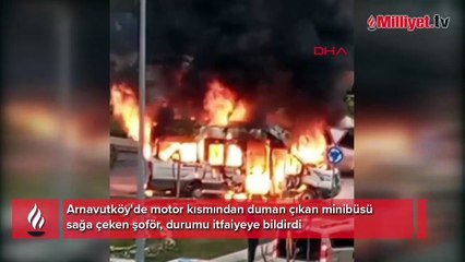 Arnavutköy'de servis minibüsü alev alev yandı