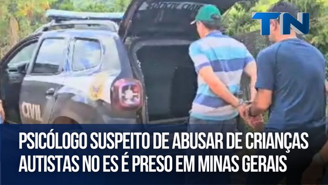 Psicólogo suspeito de abusar de crianças autistas no ES é preso em Minas Gerais