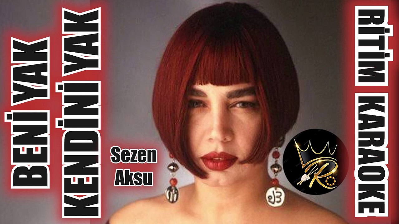 Beni Yak Kendini Yak - Sezen Aksu