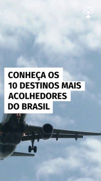 Conheça os 10 destinos mais acolhedores do Brasil