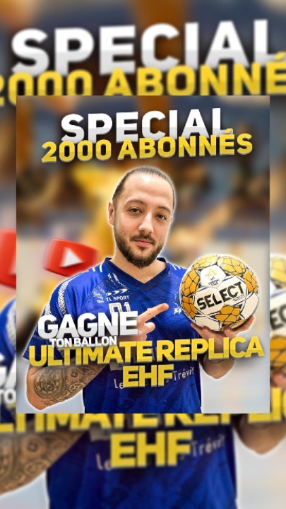 Concours 2000 abonnés Insta ! #ExcluDailymotion #Ballon #EHF #Handball