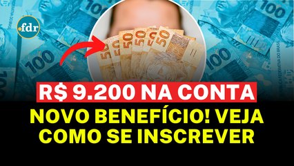 NOVO BENEFÍCIO PAGA ATÉ R$ 9.200 PARA INSCRITOS NO CADÚNICO: VEJA AS 3 REGRAS PARA RECEBER