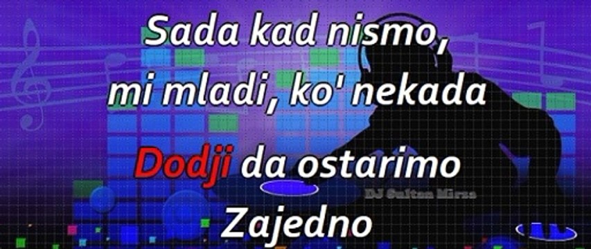Dođi da, ostarimo zajedno - Šaban Šaulić (uživo karaoke)