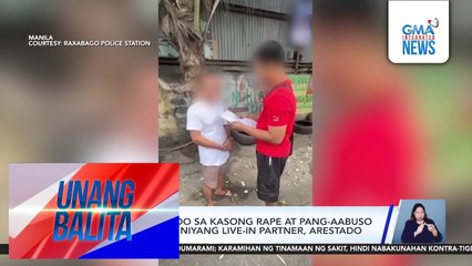 Lalaking akusado sa kasong rape at pang-aabuso sa anak ng dati niyang live-in partner, arestado | Unang Balita