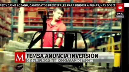 Para 2025 y 2026, Femsa invertirá de 64 mil mdp en México