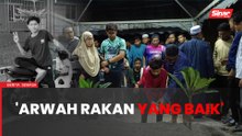 'Arwah suka tolong orang, rakan yang baik'