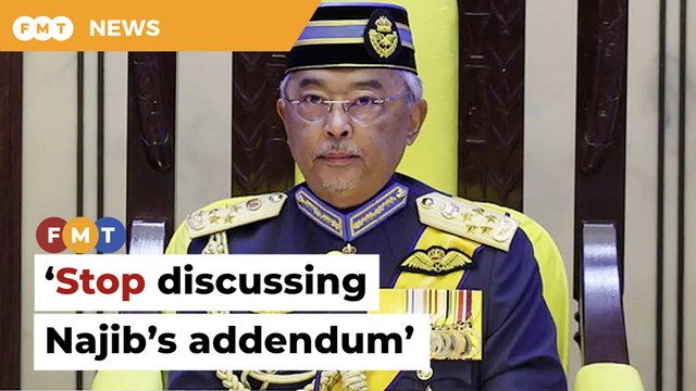 Stop discussing addendum, respect legal process, says Pahang sultan