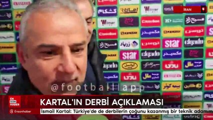 İsmail Kartal: Türkiye'de de derbilerin çoğunu kazanmış bir teknik adamım