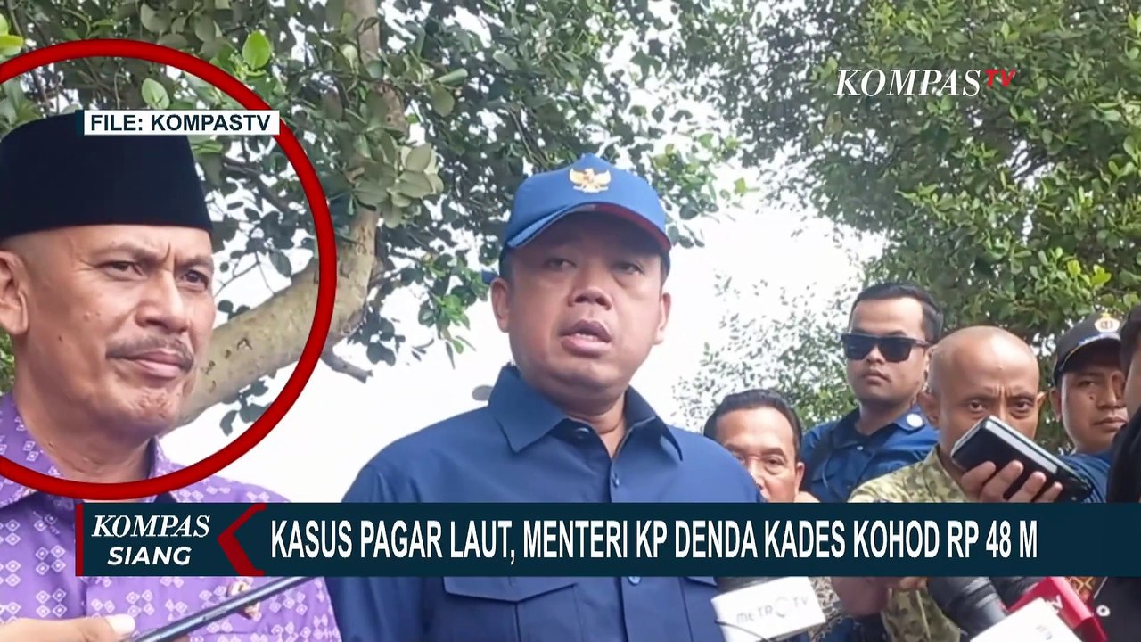 Buntut Kasus Pagar Laut, Kades Kohod Didenda Rp48 Miliar oleh Menteri KP