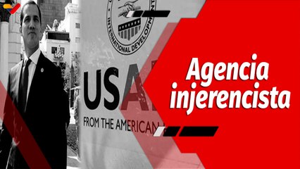 El Mundo en Contexto | USAID financió campañas mediáticas contra gobiernos soberanos