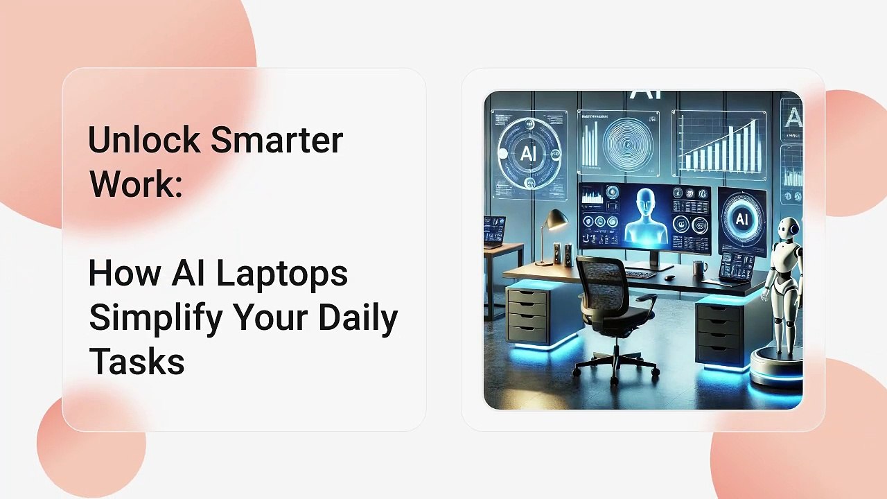 Work Smarter, Not Harder: How AI Laptops Supercharge Your Productivity!