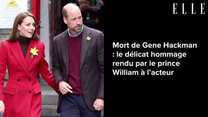 Mort de Gene Hackman : le délicat hommage rendu par le prince William à l’acteur
