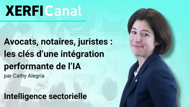 Avocats, notaires, juristes : les clés d’une intégration performante de l’IA [Cathy Alegria]