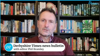 Derbyshire Times news bulletin 28th February 2025