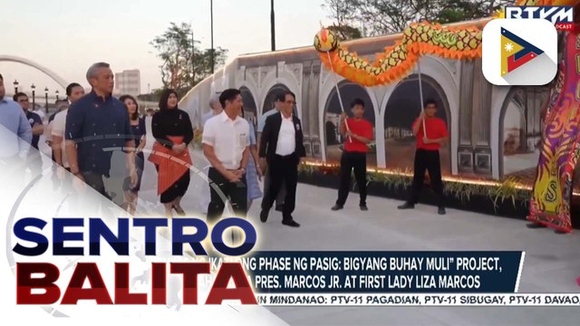 Phase 3 ng ‘Pasig: Bigyang Buhay Muli’ Project, pinangunahan nina PBBM. at First Lady Liza Marcos; PBBM, masaya na ‘instant hit’ ang proyekto sa henerasyon ngayon