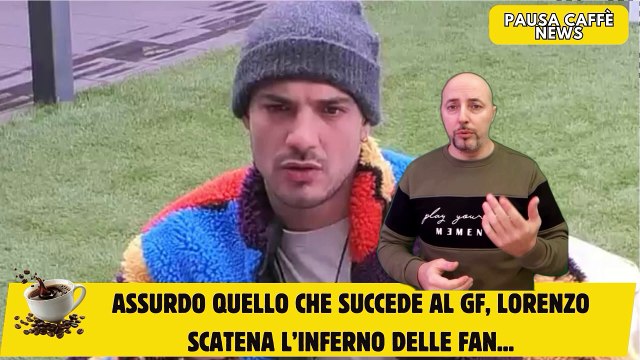 Assurdo quello che succede al GF, Lorenzo scatena l’inferno delle fan...